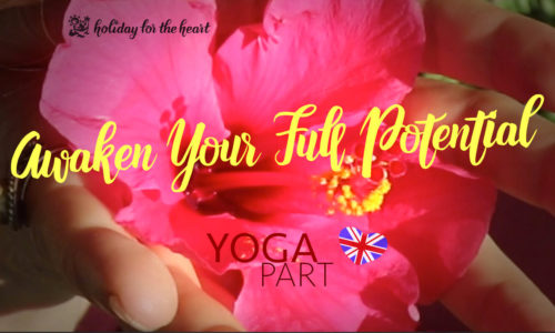 Awaken your full Potential ♥ Yoga part